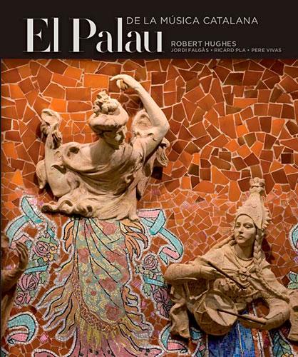 PALAU DE LA MUSICA CATALANA, EL. CAT-CAST-ENG | 9788484783527 | PLA BOADA, RICARD/PUIG VENTURA, BIEL/VIVAS ORTIZ, PERE/HUGHES, ROBERT/FALGÀS CASANOVAS, JORDI | Galatea Llibres | Llibreria online de Reus, Tarragona | Comprar llibres en català i castellà online