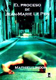 EL PROCESO DE JEAN-MARIE LE PEN | 9788495346018 | LINDON, MATHIEU | Galatea Llibres | Librería online de Reus, Tarragona | Comprar libros en catalán y castellano online