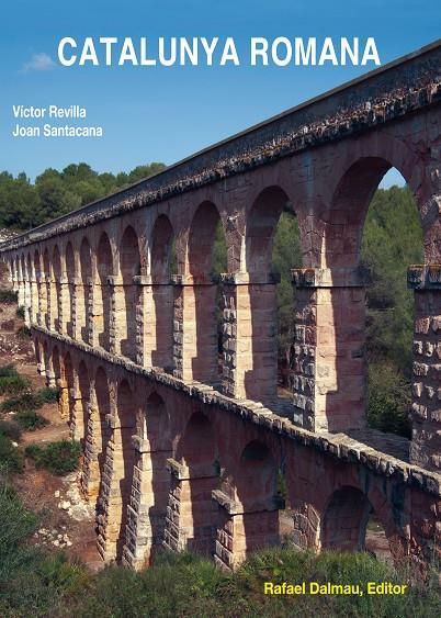 CATALUNYA ROMANA | 9788423208050 | SANTACANA MESTRE, JOAN / VÍCTOR REVILLA CALVO | Galatea Llibres | Librería online de Reus, Tarragona | Comprar libros en catalán y castellano online