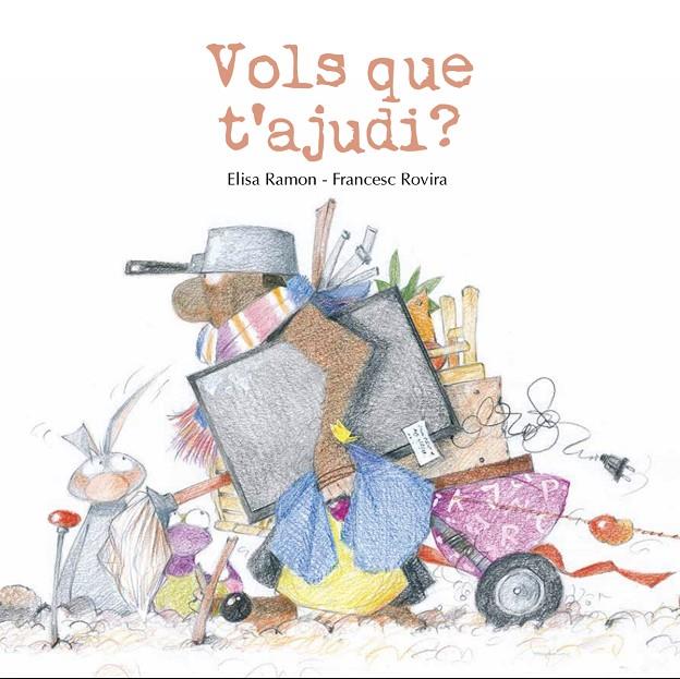 VOLS QUE T'AJUDI? | 9791399189469 | RAMON BOFARULL, ELISA/ROVIRA JARQUE, FRANCESC | Galatea Llibres | Llibreria online de Reus, Tarragona | Comprar llibres en català i castellà online