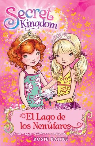 EL LAGO DE LOS NENÚFARES. SECRET KINGDOM 10 | 9788424651381 | BANKS, ROSIE | Galatea Llibres | Librería online de Reus, Tarragona | Comprar libros en catalán y castellano online