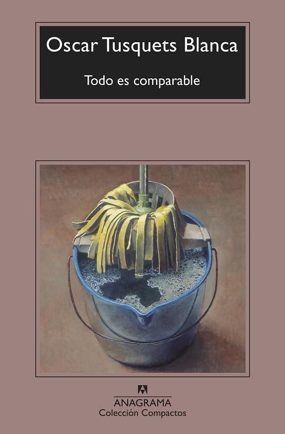 TODO ES COMPARABLE | 9788433959973 | TUSQUETS BLANCA, OSCAR | Galatea Llibres | Librería online de Reus, Tarragona | Comprar libros en catalán y castellano online