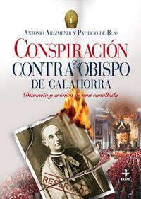 CONSPIRACION CONTRA EL OBISPO DE CALAHORRA | 9788441420830 | ARIZMENDI / DE BLAS PATRICIO | Galatea Llibres | Librería online de Reus, Tarragona | Comprar libros en catalán y castellano online