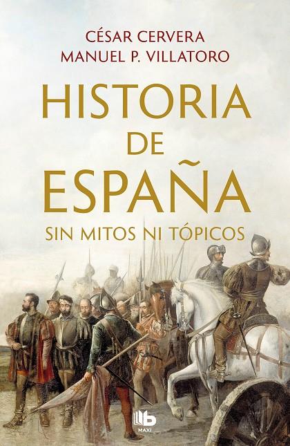 HISTORIA DE ESPAÑA SIN MITOS NI TÓPICOS | 9788413142395 | CERVERA, CÉSAR/VILLATORO, MANUEL P. | Galatea Llibres | Llibreria online de Reus, Tarragona | Comprar llibres en català i castellà online