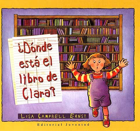 DÓNDE ESTÁ EL LIBRO DE CLARA? | 9788426131188 | CAMPBELL ERNST, LISA | Galatea Llibres | Librería online de Reus, Tarragona | Comprar libros en catalán y castellano online