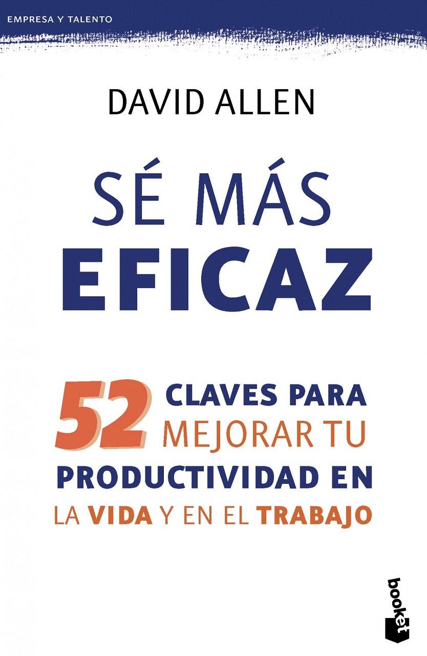 SÉ MÁS EFICAZ | 9788415320708 | ALLEN, DAVID | Galatea Llibres | Llibreria online de Reus, Tarragona | Comprar llibres en català i castellà online