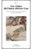 VIAJES DEL BUEN DOCTOR CAN, LOS | 9788437621487 | LIU, E | Galatea Llibres | Librería online de Reus, Tarragona | Comprar libros en catalán y castellano online