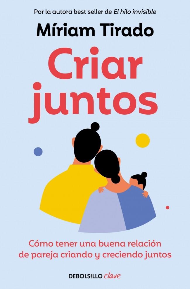 CRIAR JUNTOS | 9788466379533 | TIRADO, MÍRIAM | Galatea Llibres | Llibreria online de Reus, Tarragona | Comprar llibres en català i castellà online