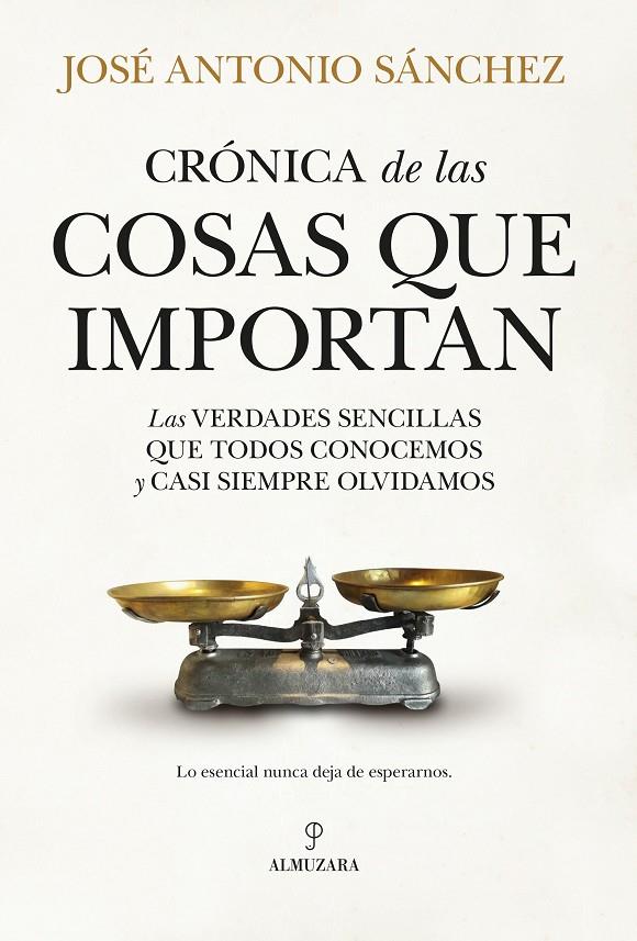 CRÓNICA DE LAS COSAS QUE IMPORTAN | 9791370204907 | JOSÉ ANTONIO SÁNCHEZ | Galatea Llibres | Llibreria online de Reus, Tarragona | Comprar llibres en català i castellà online