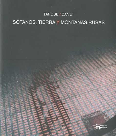 SÓTANOS, TIERRA Y MONTAÑA RUSA | 9788477749844 | TARQUE - CANET | Galatea Llibres | Librería online de Reus, Tarragona | Comprar libros en catalán y castellano online
