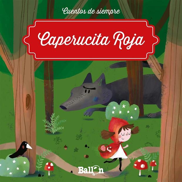 LA CAPERUCITA ROJA. CUENTOS DE SIEMPRE | 9789403201610 | Galatea Llibres | Librería online de Reus, Tarragona | Comprar libros en catalán y castellano online