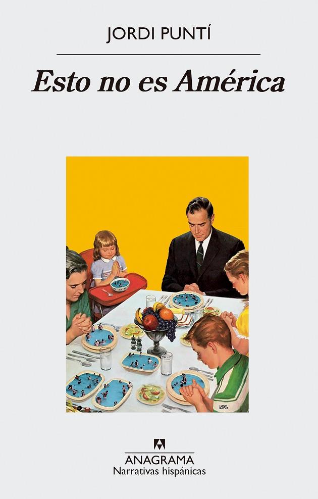 ESTO NO ES AMÉRICA | 9788433998415 | PUNTÍ, JORDI | Galatea Llibres | Librería online de Reus, Tarragona | Comprar libros en catalán y castellano online
