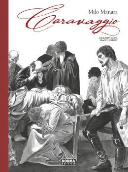 CARAVAGGIO INTEGRAL BLANCO Y NEGRO | 9788467946321 | MANARA, MILO | Galatea Llibres | Librería online de Reus, Tarragona | Comprar libros en catalán y castellano online