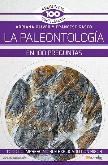 LA PALEONTOLOGÍA EN 100 PREGUNTAS | 9788499679587 | OLIVER PÉREZ, ADRIANA/GASCÓ LLUNA, FRANCESC | Galatea Llibres | Llibreria online de Reus, Tarragona | Comprar llibres en català i castellà online