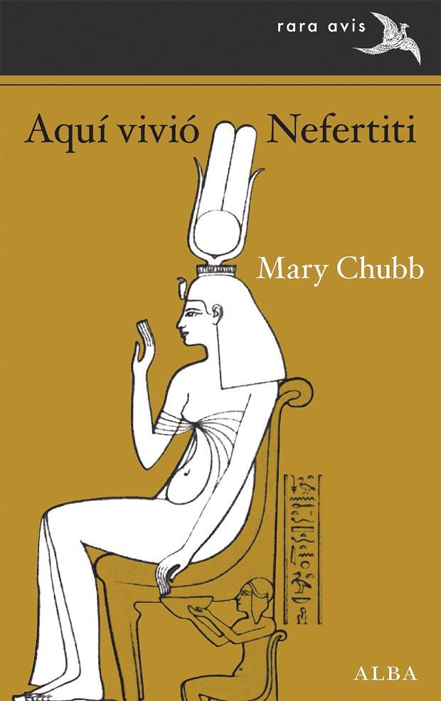 AQUÍ VIVIÓ NEFERTITI | 9788490658413 | CHUBB, MARY | Galatea Llibres | Librería online de Reus, Tarragona | Comprar libros en catalán y castellano online