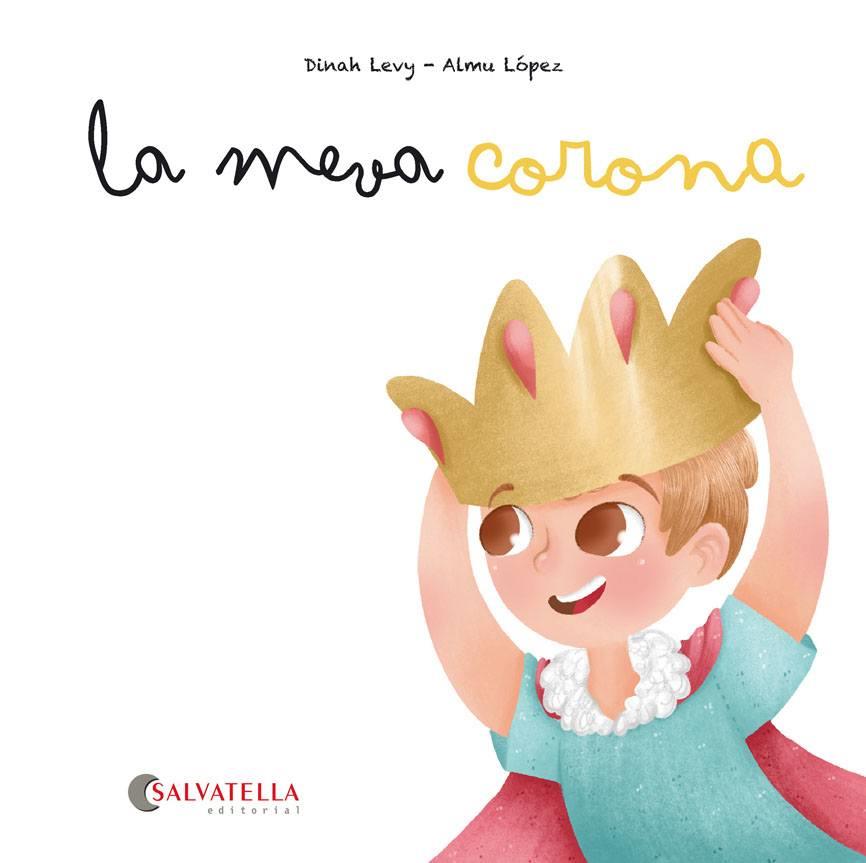 LA MEVA CORONA | 9788417841386 | LEVY CURIEL, DINAH | Galatea Llibres | Librería online de Reus, Tarragona | Comprar libros en catalán y castellano online