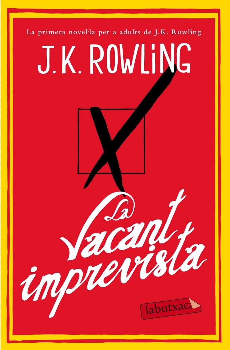 LA VACANT IMPREVISTA | 9788499308142 | ROWLING, J. K | Galatea Llibres | Llibreria online de Reus, Tarragona | Comprar llibres en català i castellà online