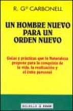HOMBRE NUEVO PARA UN ORDEN NUEVO, UN | 9788441412033 | CARBONELL, R.G. | Galatea Llibres | Librería online de Reus, Tarragona | Comprar libros en catalán y castellano online