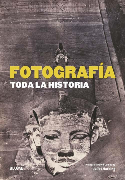 FOTOGRAFÍA, TODA LA HISTORIA | 9788498016611 | HACKING, JULIET | Galatea Llibres | Llibreria online de Reus, Tarragona | Comprar llibres en català i castellà online