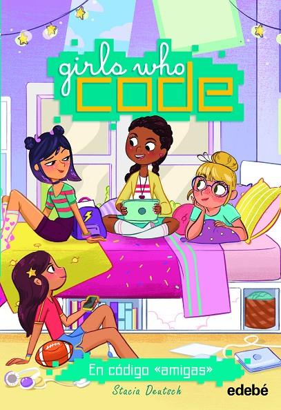 EN CÓDIGO AMIGAS. GIRL WHO CODE 1 | 9788468345505 | DEUTSCH, STACIA | Galatea Llibres | Librería online de Reus, Tarragona | Comprar libros en catalán y castellano online
