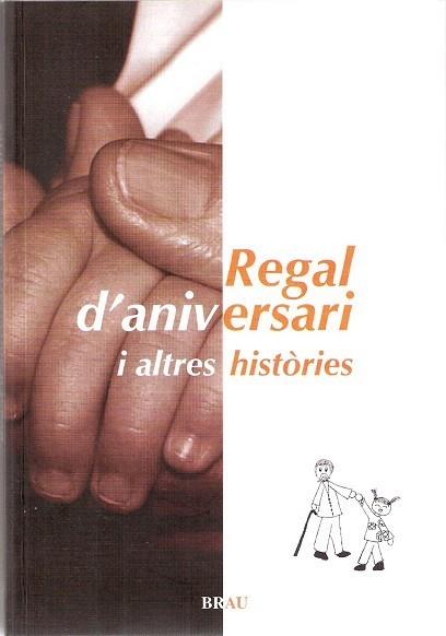 REGAL D´ANIVERSARI I ALTRES HISTÒRIES | 9788496905191 | VV.AA | Galatea Llibres | Librería online de Reus, Tarragona | Comprar libros en catalán y castellano online