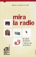 MIRA LA RADIO GUIA DE LA EXPOSICION | 9788439368274 | CAMPI I VALLS, ISABEL/GIBERT I PALUZIE, ROMÀ | Galatea Llibres | Librería online de Reus, Tarragona | Comprar libros en catalán y castellano online