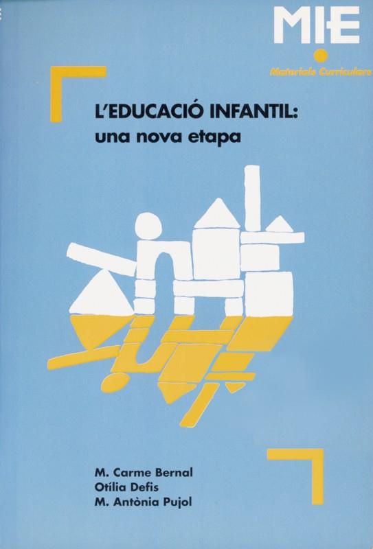 EDUCACIO INFANTIL:UNA NOVA ETAPA | 9788478271504 | BERNAL, CARME | Galatea Llibres | Librería online de Reus, Tarragona | Comprar libros en catalán y castellano online
