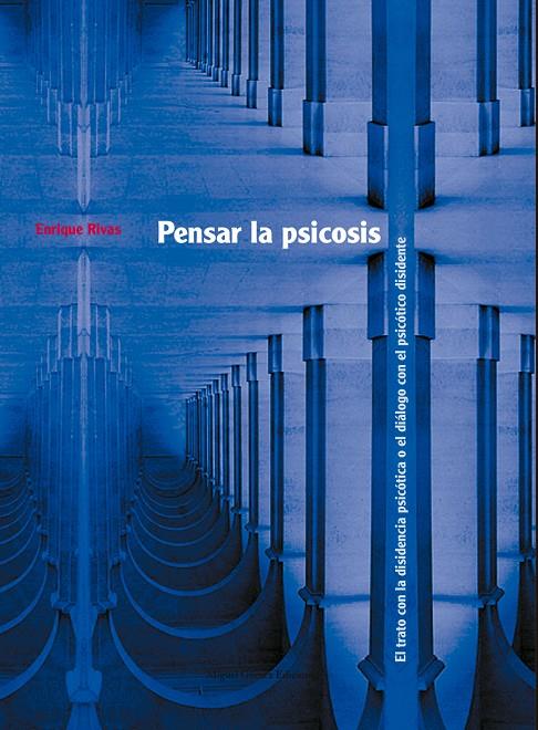PENSAR LA PSICOSIS | 9788488326263 | RIVAS, ENRIQUE | Galatea Llibres | Librería online de Reus, Tarragona | Comprar libros en catalán y castellano online