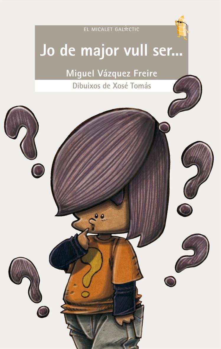 JO DE MAJOR VULL SER... | 9788498247831 | VÁZQUEZ FREIRE, MIGUEL | Galatea Llibres | Llibreria online de Reus, Tarragona | Comprar llibres en català i castellà online