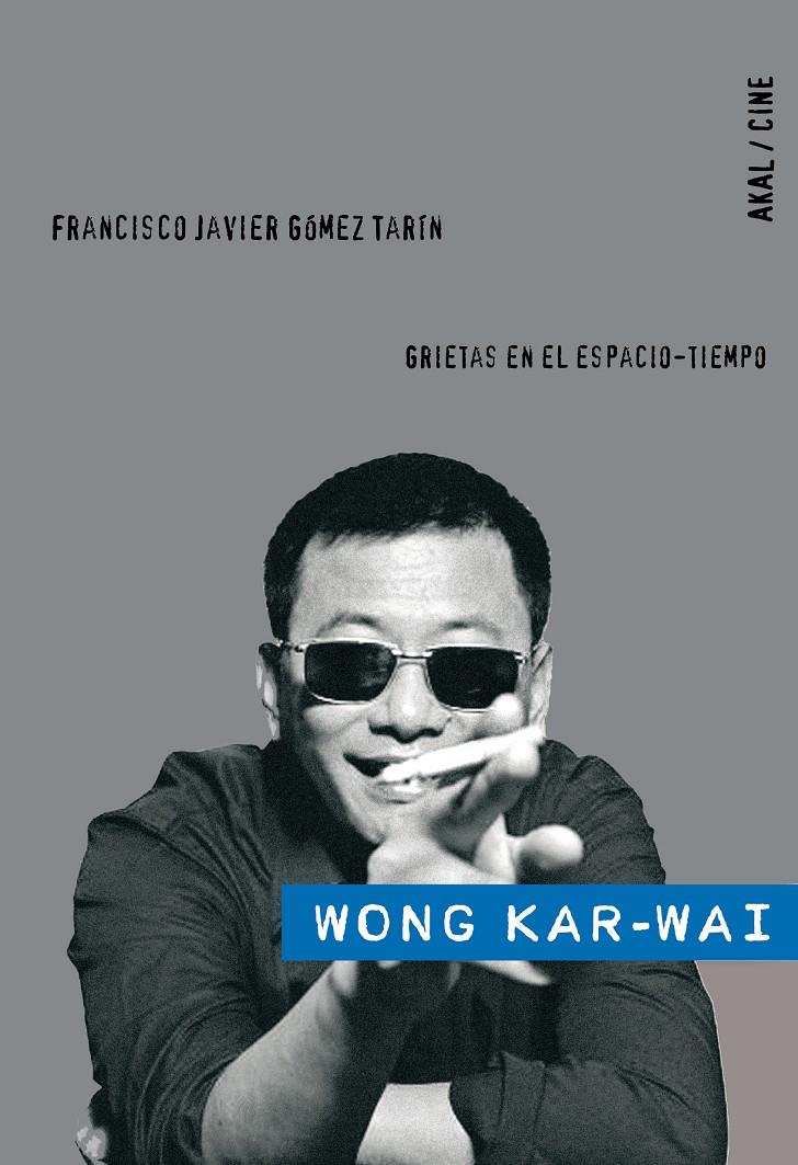 WONG KAR-WAI | 9788446024927 | GÓMEZ TARÍN, FRANCISCO JAVIER | Galatea Llibres | Librería online de Reus, Tarragona | Comprar libros en catalán y castellano online