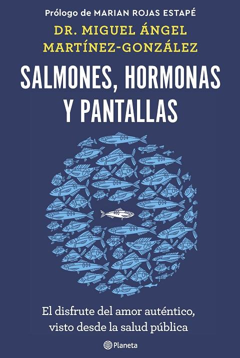 SALMONES, HORMONAS Y PANTALLAS | 9788408266846 | MARTÍNEZ-GONZÁLEZ, MIGUEL ÁNGEL | Galatea Llibres | Librería online de Reus, Tarragona | Comprar libros en catalán y castellano online