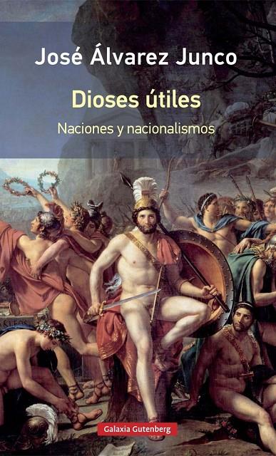 DIOSES úTILES- RúSTICA | 9788417088927 | ÁLVAREZ JUNCO, JOSé | Galatea Llibres | Librería online de Reus, Tarragona | Comprar libros en catalán y castellano online