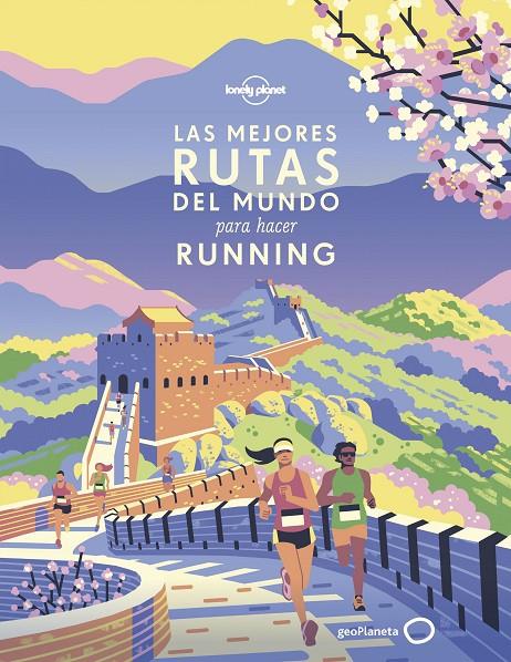 LAS MEJORES RUTAS DEL MUNDO PARA HACER RUNNING | 9788408216681 | Galatea Llibres | Librería online de Reus, Tarragona | Comprar libros en catalán y castellano online