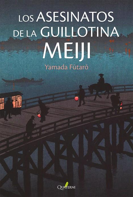 LOS ASESINATOS DE LA GUILLOTINA MEIJI | 9788412821628 | FUTARO, YAMADA | Galatea Llibres | Llibreria online de Reus, Tarragona | Comprar llibres en català i castellà online