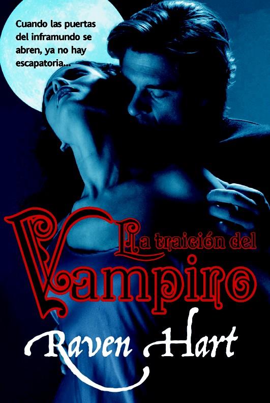 TRAICION DEL VAMPIRO | 9788498007138 | HART, RAVEN | Galatea Llibres | Librería online de Reus, Tarragona | Comprar libros en catalán y castellano online