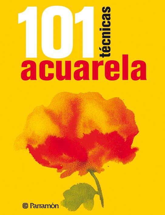 ACUARELA 101 TÉCNICAS | 9788434237223 | Galatea Llibres | Llibreria online de Reus, Tarragona | Comprar llibres en català i castellà online
