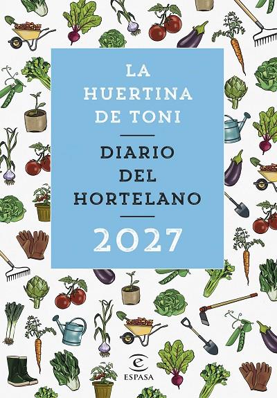 DIARIO DEL HORTELANO 2027 | 9788467083941 | LA HUERTINA DE TONI | Galatea Llibres | Librería online de Reus, Tarragona | Comprar libros en catalán y castellano online