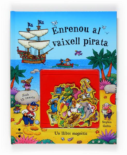 ENRENOU AL VAIXELL PIRATA | 9788466118385 | GULBIS, STEPHEN | Galatea Llibres | Llibreria online de Reus, Tarragona | Comprar llibres en català i castellà online