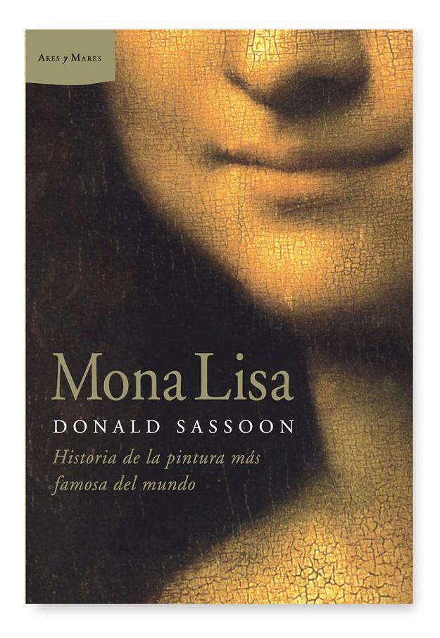 MONA LISA | 9788498922851 | SASSOON, DONALD | Galatea Llibres | Librería online de Reus, Tarragona | Comprar libros en catalán y castellano online