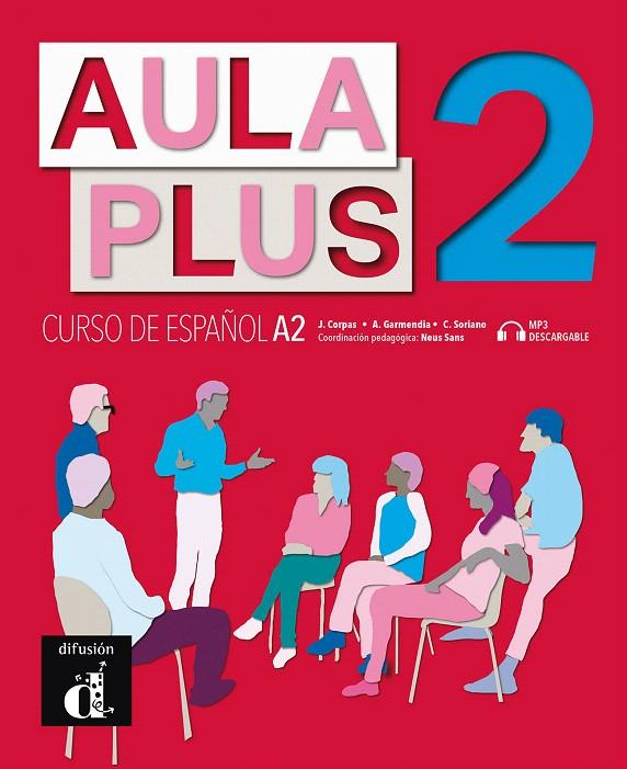 AULA PLUS 2 . LIBRO DEL ALUMNO | 9788418032219 | CORPAS, JAIME/GARMENDIA, AGUSTÍN/SORIANO, CARMEN | Galatea Llibres | Librería online de Reus, Tarragona | Comprar libros en catalán y castellano online