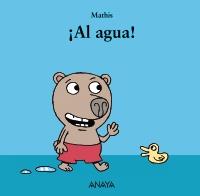 AL AGUA! | 9788467829051 | MATHIS | Galatea Llibres | Llibreria online de Reus, Tarragona | Comprar llibres en català i castellà online