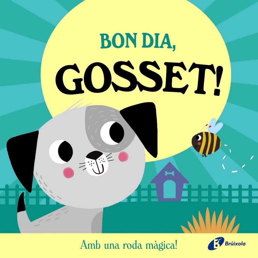BON DIA, GOSSET! | 9788413495149 | ABBOTT, ROB | Galatea Llibres | Llibreria online de Reus, Tarragona | Comprar llibres en català i castellà online