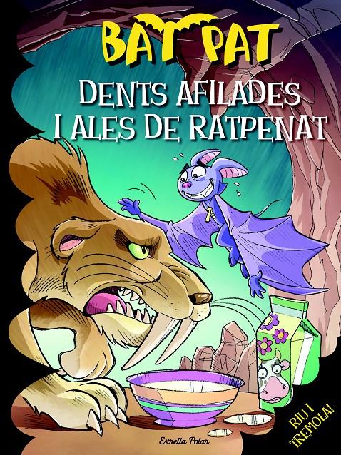 DENTS DE SABRE I ALES DE RATPENAT (BAT PAT, 32) | 9788490574409 | PAVANELLO, ROBERTO | Galatea Llibres | Librería online de Reus, Tarragona | Comprar libros en catalán y castellano online