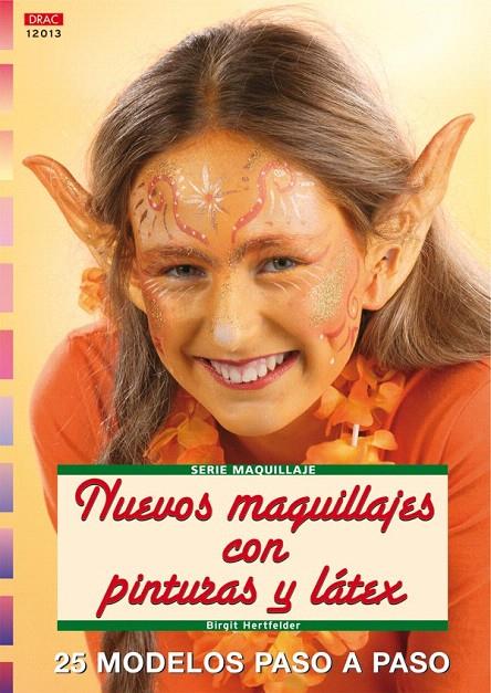 NUEVOS MAQUILLAJES CON PINTURAS Y LATEX | 9788496550735 | HERTFELDER, BIRGIT | Galatea Llibres | Llibreria online de Reus, Tarragona | Comprar llibres en català i castellà online