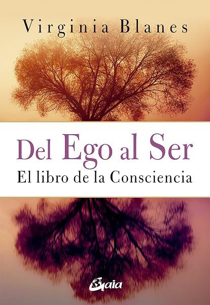 DEL EGO AL SER | 9788484458524 | BLANES ARAGÓN, VIRGINIA | Galatea Llibres | Librería online de Reus, Tarragona | Comprar libros en catalán y castellano online