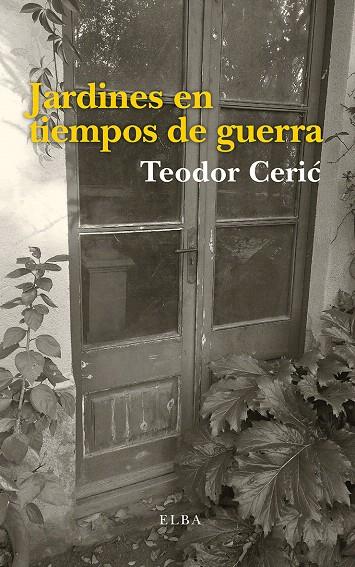 JARDINES EN TIEMPOS DE GUERRA | 9788494796531 | CERIC, TEODOR | Galatea Llibres | Librería online de Reus, Tarragona | Comprar libros en catalán y castellano online