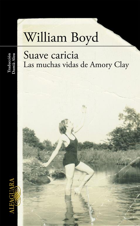SUAVE CARICIA. LAS MUCHAS VIDAS DE AMORY CLAY | 9788420412160 | BOYD, WILLIAM | Galatea Llibres | Librería online de Reus, Tarragona | Comprar libros en catalán y castellano online