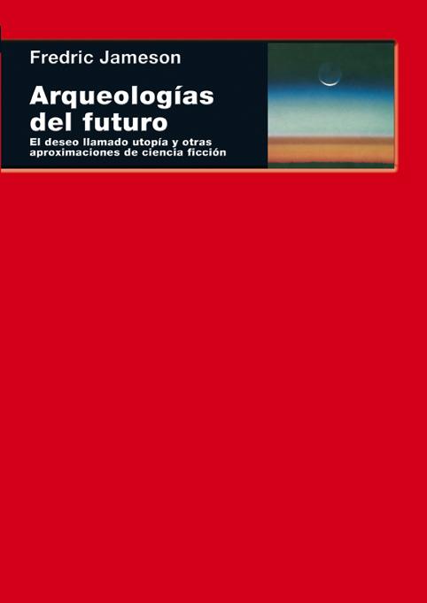 ARQUEOLOGÍAS DEL FUTURO | 9788446024835 | JAMESON, FREDERIC | Galatea Llibres | Librería online de Reus, Tarragona | Comprar libros en catalán y castellano online