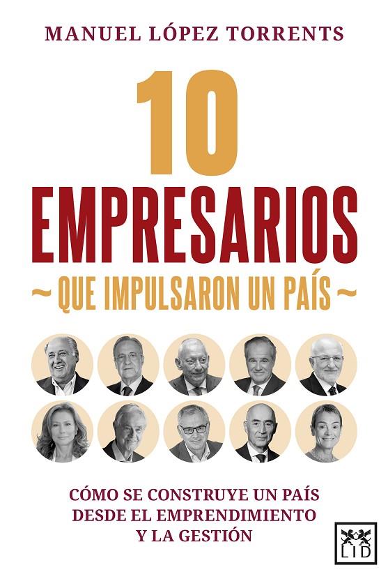 10 EMPRESARIOS QUE IMPULSARON UN PAÍS | 9791388130045 | LÓPEZ TORRENTS, MANUEL | Galatea Llibres | Llibreria online de Reus, Tarragona | Comprar llibres en català i castellà online