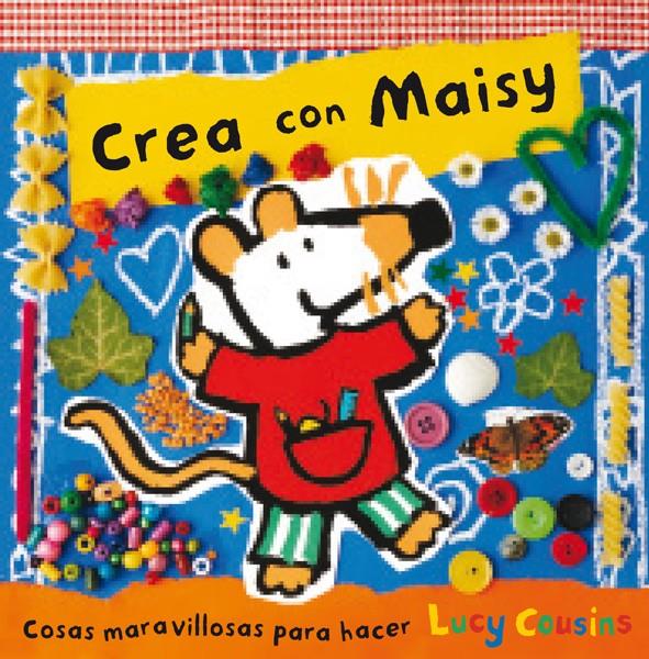 CREA CON MAISY | 9788484882619 | COUSINS, LUCY | Galatea Llibres | Llibreria online de Reus, Tarragona | Comprar llibres en català i castellà online